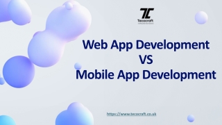 Mobile App Development vs Web App Development: Which Is Best in 2025?