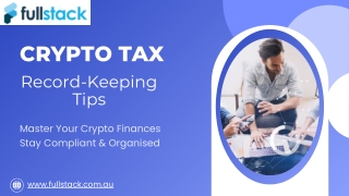 Mastering Crypto Tax: Record-Keeping Tips for Compliance & Accuracy