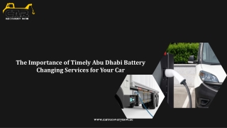 The Importance of Timely Abu Dhabi Battery Changing Services for Your Car