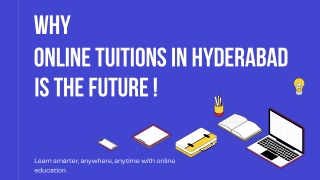 Your Guide to Choosing Online Tuitions in Hyderabad