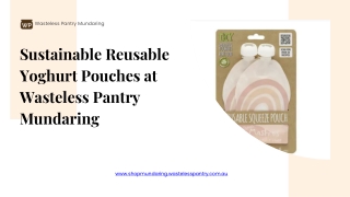 Sustainable Reusable Yoghurt Pouches At Wasteless Pantry Mundaring