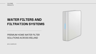 Top-Quality Water Filters and Filtration Systems in Ireland