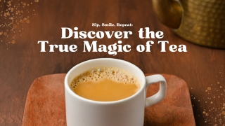 Discover the True Magic of Tea: Sip & Relax!