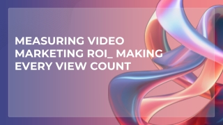 Measuring Video Marketing ROI