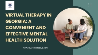 Virtual Therapy in Georgia: A Convenient and Effective Mental Health Solution