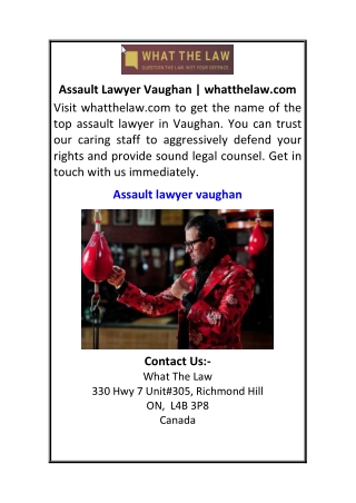 Assault Lawyer Vaughan whatthelaw.com