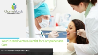 Top Dental Ventura Clinic For Affordable And Caring Family Dentistry Services