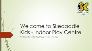 Find Your Favorite Play Place in Milton for Kids