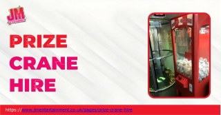 Unleash Your Excitement with Prize Crane Hire!