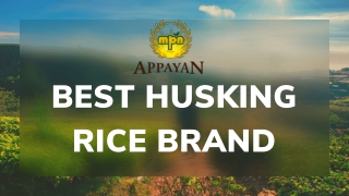 Appayan Rice-The Best Husking Rice Brand
