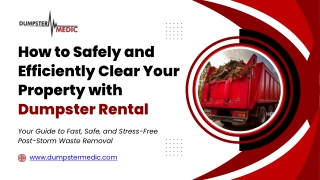 How Dumpster Rentals Simplify Safe Cleanup and Storm Debris Removal