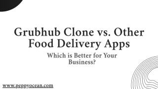 Grubhub Clone vs. Other Food Delivery Apps: Which is Better for Your Business?