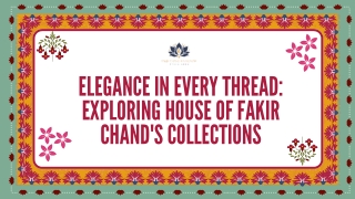 Elegance in Every Thread: House of Fakir Chand's Timeless Ethnic Wear