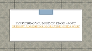 Everything You Need to Know About Nursery Admissions in Greater Noida West_