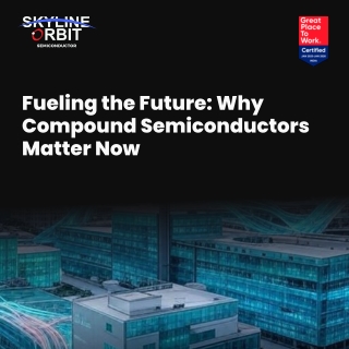 From Smartphones to Satellites: The Compound Semiconductor Revolution