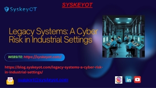 Legacy Systems A Cyber Risk in Industrial Settings