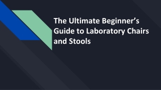The Ultimate Beginner’s Guide to Laboratory Chairs and Stools