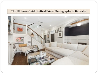 The Ultimate Guide to Real Estate Photography in Burnaby