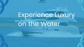 Experience Luxury on the Water
