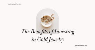 The Benefits of Investing in Gold Jewelry