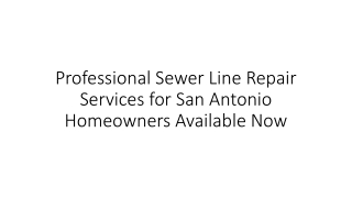 Professional Sewer Line Repair Services for San Antonio Homeowners Available Now