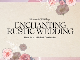Enchanting Rustic Wedding: Ideas for a Laid-Back Celebration