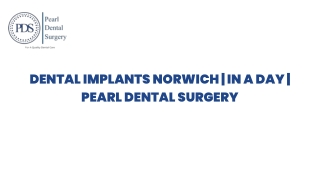 Dental Implants Norwich  In a Day  Pearl Dental Surgery