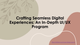 Crafting Seamless Digital Experiences With An InDepth UI UX Program