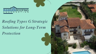 Roofing Types & Strategic Solutions for Long-Term Protection