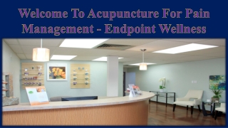 Welcome To Acupuncture for Pain Management - Endpoint Wellness