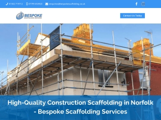 High-Quality Construction Scaffolding in Norfolk - Bespoke Scaffolding Services