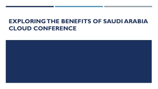 Exploring the Benefits of Saudi Arabia Cloud Conference