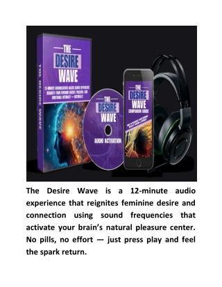 The Desire Wave™ Review Program Audio Digital
