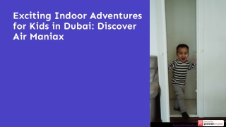 Best Indoor Adventure Park in Dubai – Air Maniax