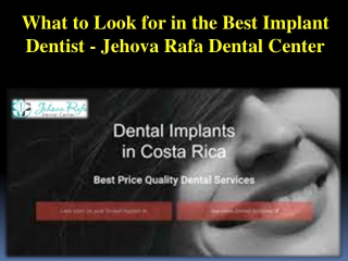 What to Look for in the Best Implant Dentist - Jehova Rafa Dental Center