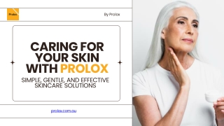 Caring for Your Skin with Prolox