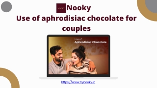 Use of aphrodisiac chocolate for couples