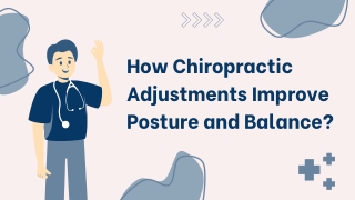 How Chiropractic Adjustments Improve Posture and Balance?