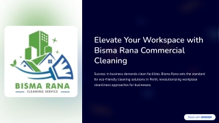 Elevate Your Workspace with Bisma Rana Commercial Cleaning