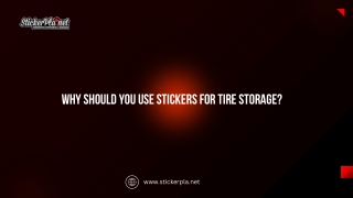 Why Should You Use Stickers for Tire Storage