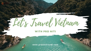 Travel Vietnam with Pro Niti Travel Agency 's Group Holiday Packages