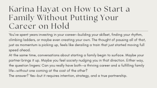 Karina Hayat on How to Start a Family Without Putting Your Career on Hold