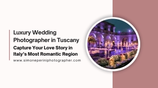 Luxury Wedding Photographer in Tuscany