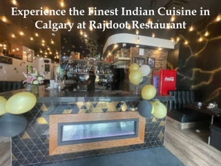 Experience the Finest Indian Cuisine in Calgary at Rajdoot Restaurant