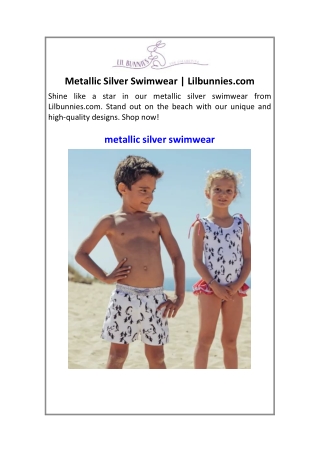 Metallic Silver Swimwear  Lilbunnies.com