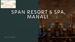 Span Resorts & Spa – Luxury Riverside Resort in Manali, Himachal Pradesh