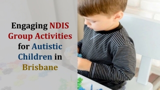 Engaging NDIS Group Activities for Autistic Children in Brisbane