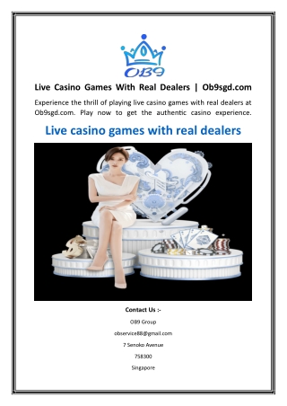 Live Casino Games With Real Dealers Ob9sgd.com