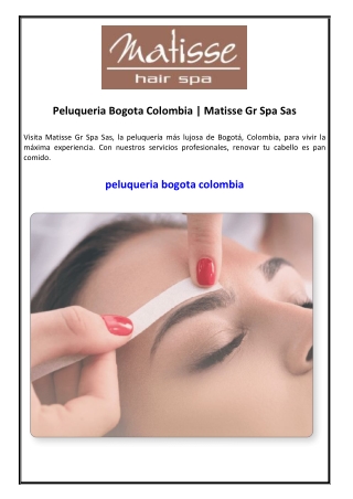 Peluqueria Bogota Colombia  Matisse Gr Spa Sas