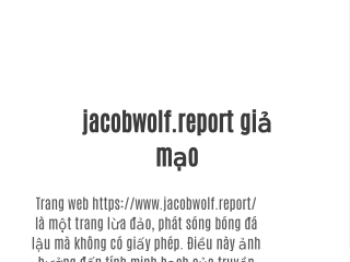 jacobwolf.report giả mạo